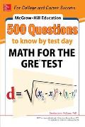 McGraw Hill Education 500 GRE Math Questions to Know by Test Day