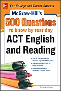 McGraw Hills 500 ACT English & Reading Questions to Know by Test Day