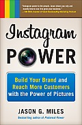 Instagram Power Build Your Brand & Reach More Customers with the Power of Pictures