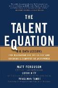 Talent Equation Big Data Strategies for Navigating the Skills Gap & Building a Competitive Workforce