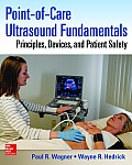 Point-Of-Care Ultrasound Fundamentals: Principles, Devices, and Patient Safety