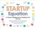 Startup Equation How to Visualize Your Business Dream & Build Your Plan for Success