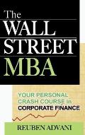 The Wall Street MBA: Your Personal Crash Course in Corporate Finance