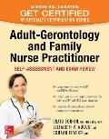 Adult-Gerontology and Family Nurse Practitioner: Self-Assessment and Exam Review