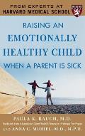 Raising an Emotionally Healthy Child When a Parent Is Sick