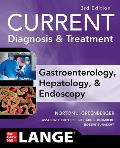 Current Diagnosis & Treatment Gastroenterology, Hepatology, & Endoscopy, Third Edition