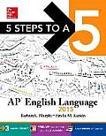 5 Steps to a 5 AP English Language 2015 Edition