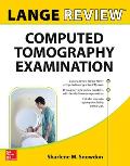 Lange Review: Computed Tomography Examination