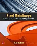 Steel Metallurgy: Properties, Specifications and Applications