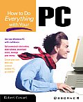 How To Do Everything With Your Pc