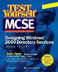 MCSE Designing a Windows 2000 Directory Test Yourself Practice Exams (Exam 70-219)