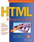 HTML A Beginners Guide 1st Edition