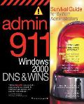 Admin911 DNS & Wins A Survival Guide for System Administrators