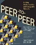 Peer To Peer Building Secure Scalable &
