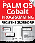 Palm OS Cobalt Programming from the Ground Up, Second Edition