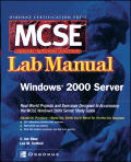 MCSE Windows 2000 Server Lab Manual Exam 70 215