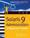 Solaris 9 Administration A Beginners Guide