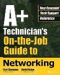 A+ Technicians On The Job Guide To Networking