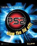 Ps2: Blow the Lid Off!