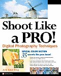 Shoot Like A Pro Digital Photography Tec