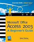 Microsoft Office Access 2003 A Beginners Guide