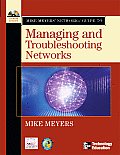 Mike Meyers Network+ Guide to Managing & Troubleshooting Networks