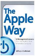 Apple Way 12 Management Lessons From The Worlds Most Innovative Company