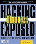 Hacking Exposed Linux: Linux Security Secrets and Solutions