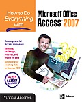 How to Do Everything with Microsoft Office Access 2007