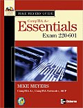 Mike Meyers Guide CompTIA A+ Essentials Exam 220 601