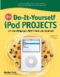 Cnet Do-It-Yourself iPod Projects: 24 Cool Things You Didn't Know You Could Do!
