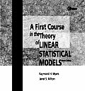 First Course in the Theory of Linear Statistical Models