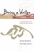 Being a Writer A Community of Writers Revisited