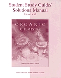 Student Study Guide/Solutions Manual for Use with Organic Chemistry