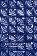 Early American Women A Documentary History 1600 1900 2nd Edition