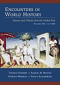 Encounters in World History: Sources and Themes From the Global Past, Volume 1 (06 Edition)