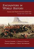 Encounters in World History: Sources and Themes from the Global Past, Volume Two: From 1500