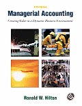 Managerial Accounting: Creating Value in a Dynamic Business Environment W/Student Success CD-ROM, Net Tutor & Powerweb Package