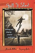 Tell It Slant Writing & Shaping Creative Nonfiction