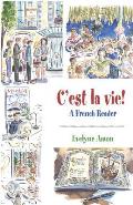 Cest La Vie A French Reader