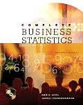 Complete Business Statistics (McGraw-Hill/Irwin Series Operations and Decision Sciences)