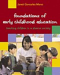 Foundations of Early Childhood Education: Teaching Children in a Diverse Society 3rd Edition