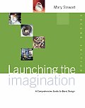 Launching the Imagination A Comprehensive Guide to Basic Design 2nd Edition