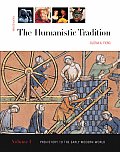 The Humanistic Tradition, Vol 1 Reprint