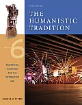 The Humanistic Tradition, Book 6: Modernism, Globalism, and the Information Age: Modernism, Globalism, and the Information Age