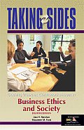 Taking Sides Clashing Views on Controversial Issues in Business Ethics & Society 8th Edition