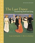 Last Dance Encountering Death & Dyin 7th Edition