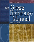 Gregg Reference Manual A Manual of Style Grammar Usage & Formatting 10th Edition