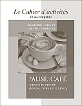 Workbook Laboratory Manual to Accompany Pause Cafe