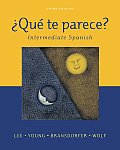 ?qu? Te Parece? Intermediate Spanish Student Edition with Online Learning Center Bind- In Card